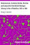 [Gutenberg 34889] • Reminiscences, Incidents, Battles, Marches and Camp Life of the Old 4th Michigan Infantry in War of Rebellion, 1861 to 1864